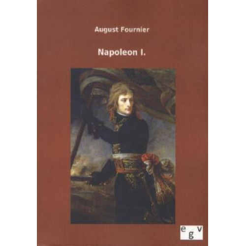 August Fournier - Napoleon I.