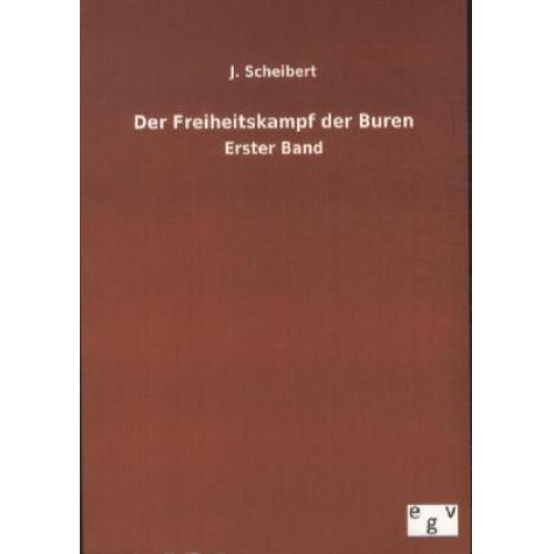 J. Scheibert - Der Freiheitskampf der Buren