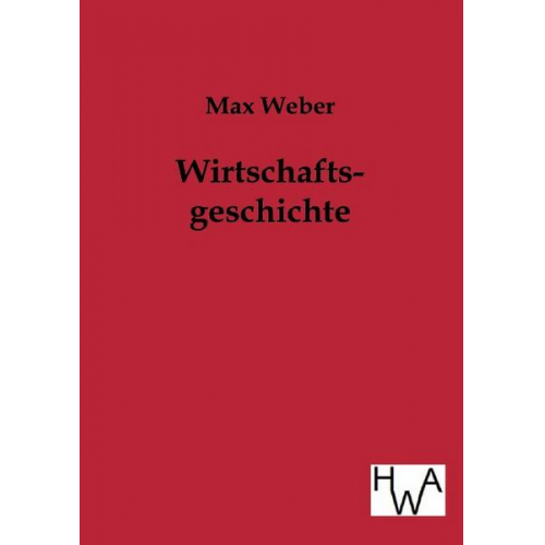 Max Weber - Wirtschaftsgeschichte