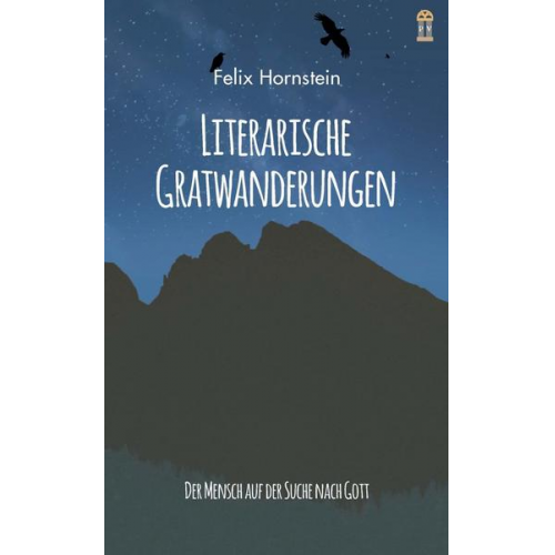 Felix Hornstein - Literarische Gratwanderungen