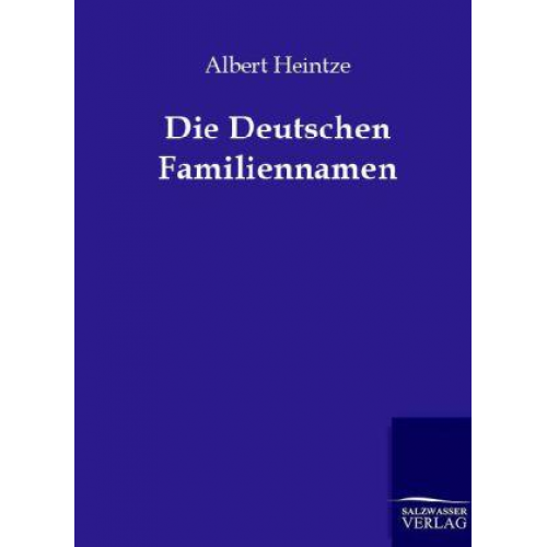 Albert Heintze - Die Deutschen Familiennamen