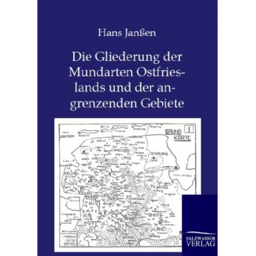 Hans Janssen - Die Gliederung der Mundarten Ostfrieslands und der angrenzenden Gebiete