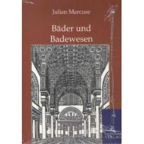 Julian Marcuse - Bäder und Badewesen