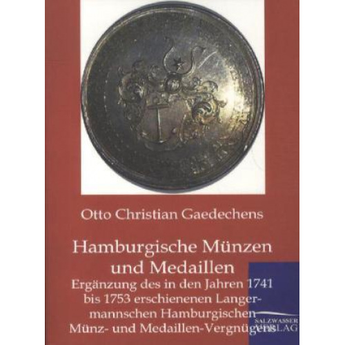 Otto Christian Gaedechens - Hamburgische Münzen und Medaillen