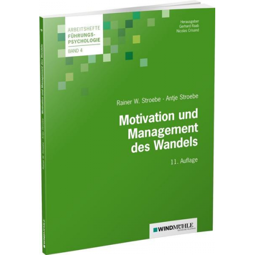 Rainer W. Stroebe & Antje I. Stroebe - Motivation und Management des Wandels