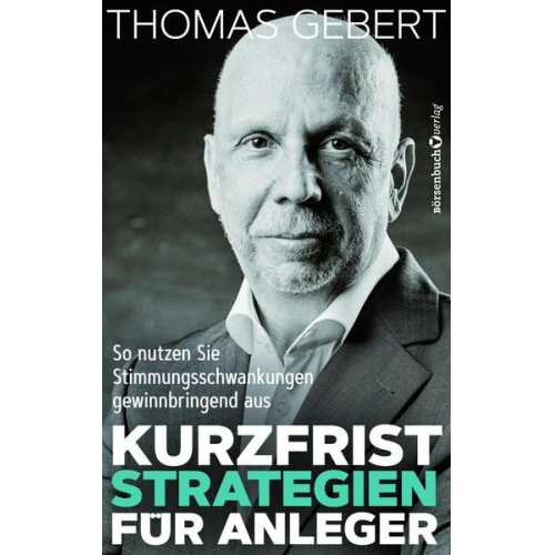 Thomas Gebert - Kurzfriststrategien für Anleger