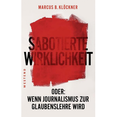 Marcus B. Klöckner - Sabotierte Wirklichkeit