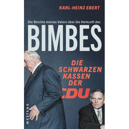 Karl-Heinz Ebert - Die Beichte meines Vaters über die Herkunft des Bimbes