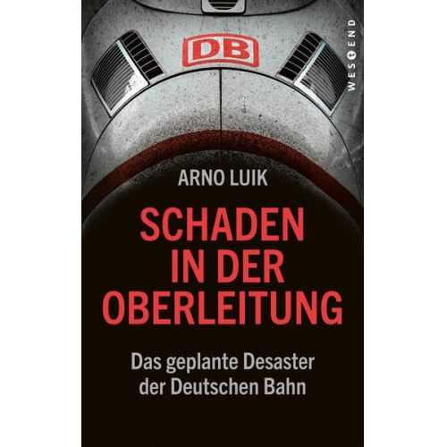 Arno Luik - Schaden in der Oberleitung