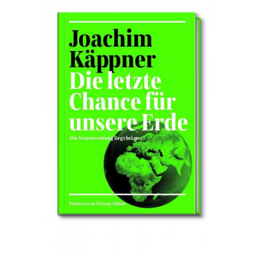 Joachim Käppner - Die letzte Chance für unsere Erde