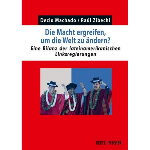 Decio Machado & Raúl Zibechi - Die Macht ergreifen, um die Welt zu ändern?