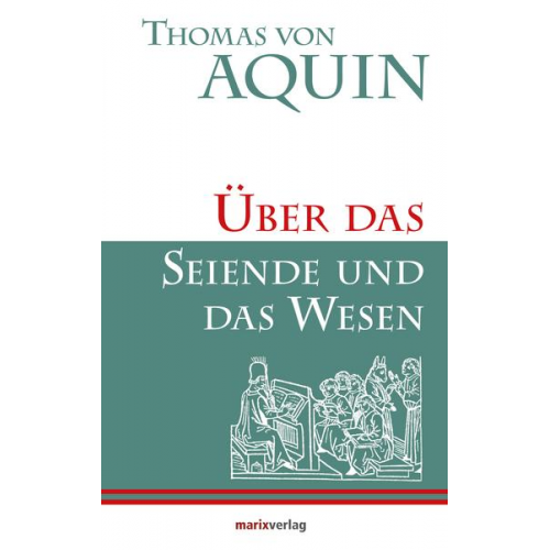 Thomas Aquin - Über das Seiende und das Wesen