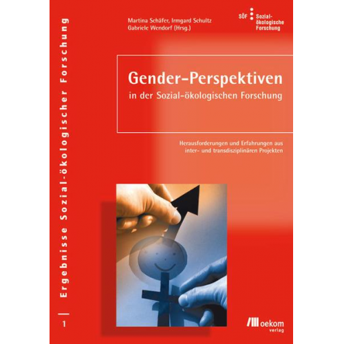 Martina Schäfer & Irmgard Schultz & Gabriele Wendorf - Gender-Perspektiven in der Sozial-ökologischen Forschung