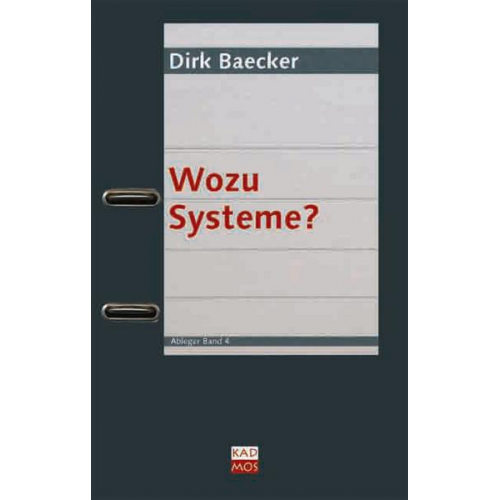 Dirk Baecker - Wozu Systeme?