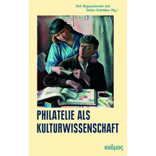 Philatelie als Kulturwissenschaft