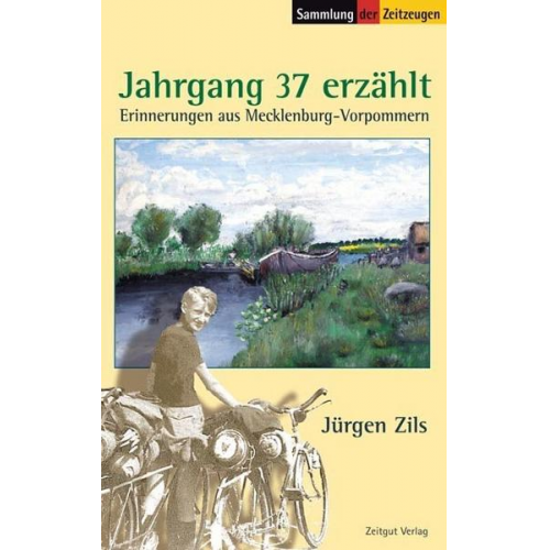 Jürgen Zils - Jahrgang 37 erzählt