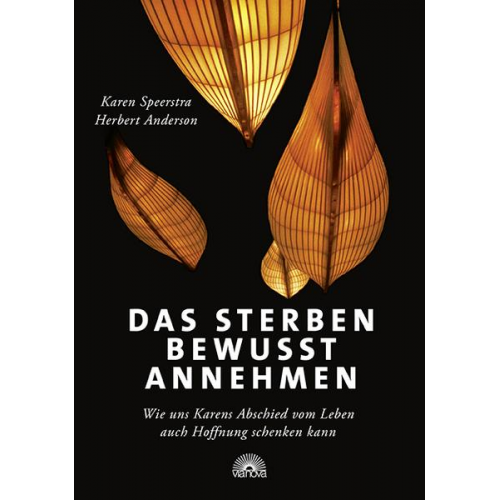 Karen Speerstra & Herbert Anderson - Das Sterben bewusst annehmen