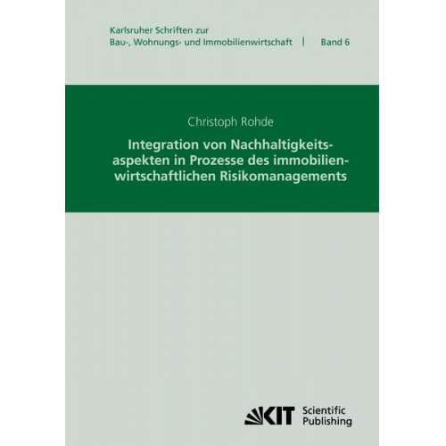 Christoph Rohde - Integration von Nachhaltigkeitsaspekten in Prozesse des immobilienwirtschaftlichen Risikomanagements