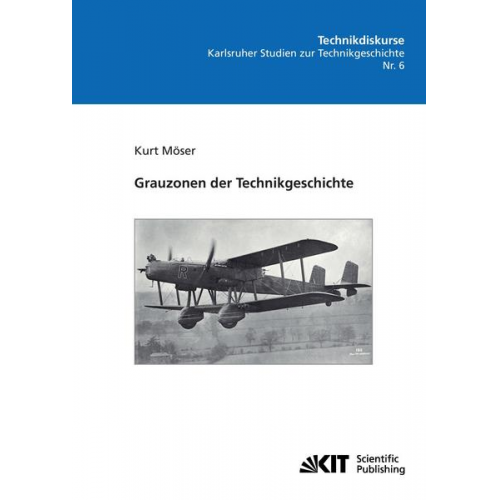 Kurt Möser - Grauzonen der Technikgeschichte