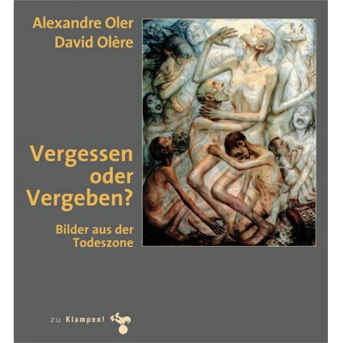 Alexandre Oler & David Olère - Vergessen oder Vergeben