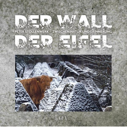 Peter Stollenwerk - Der Wall der Eifel