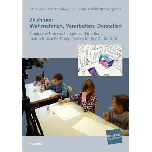 Zeichnen: Wahrnehmen, Verarbeiten, Darstellen.