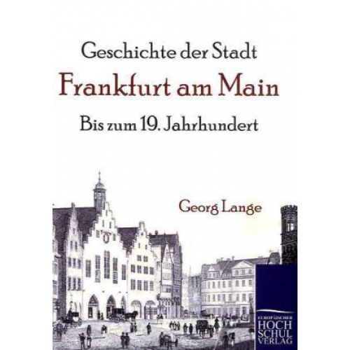 Georg Lange - Geschichte der Stadt Frankfurt am Main