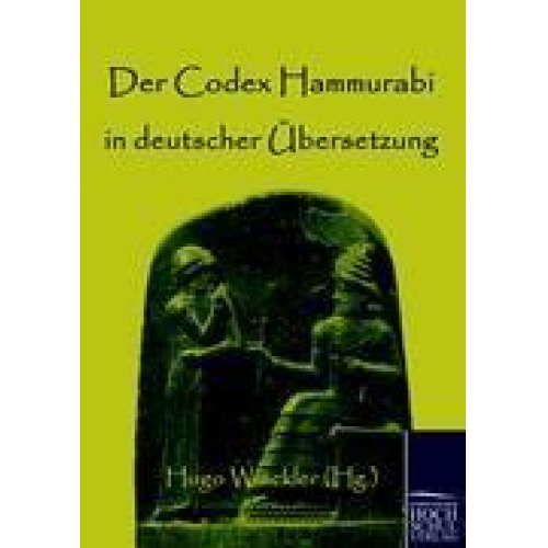 Der Codex Hammurabi in deutscher Übersetzung