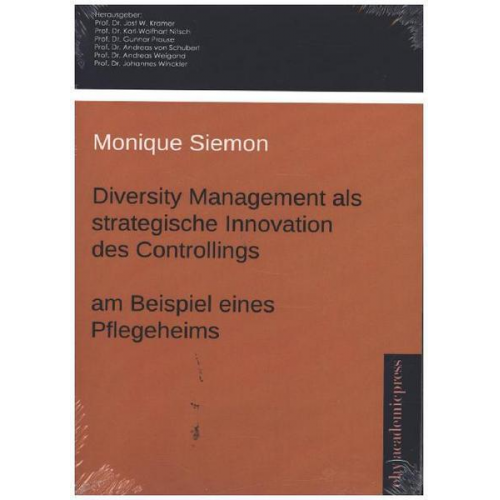 Monique Siemon - Diversity Management als strategische Innovation des Controllings – am Beispiel eines Pflegeheims