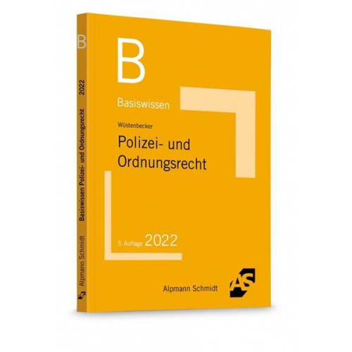 Horst Wüstenbecker - Basiswissen Polizei- und Ordnungsrecht