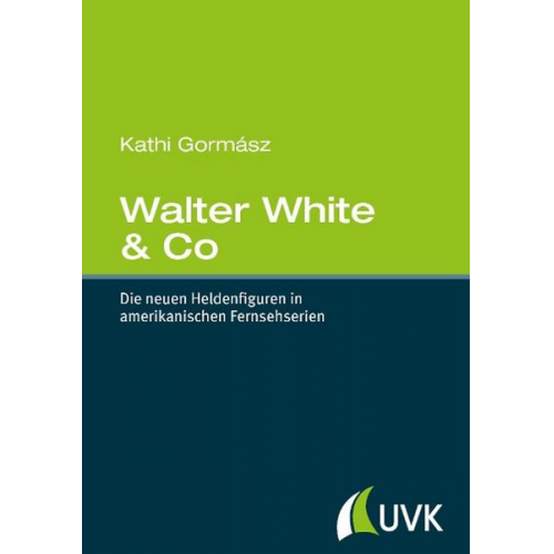 Kathi Gormász - Walter White & Co