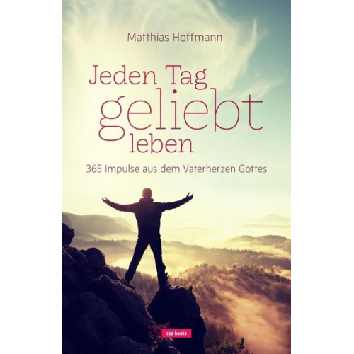 Matthias Hoffmann - Jeden Tag geliebt leben