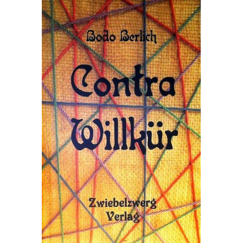 Bodo Berlich - Contra Willkür