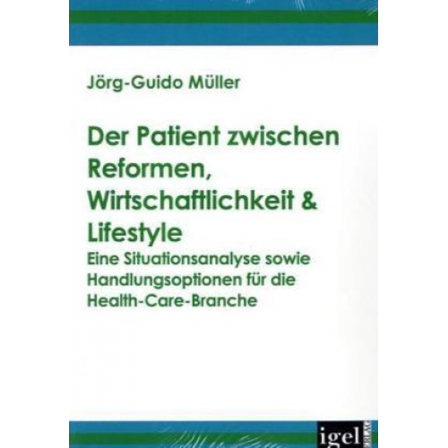 Jörg-Guido Müller - Der Patient zwischen Reformen, Wirtschaftlichkeit & Lifestyle