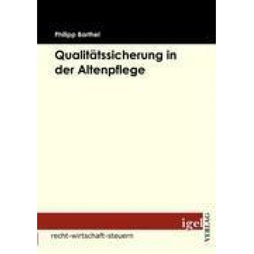 Philipp Barthel - Qualitätssicherung in der Altenpflege