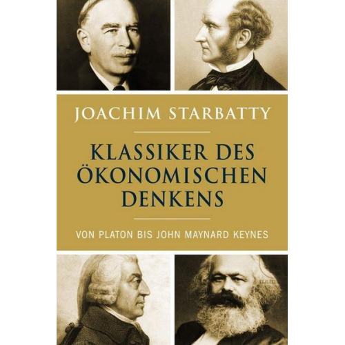 Joachim Starbatty - Klassiker des ökonomischen Denkens