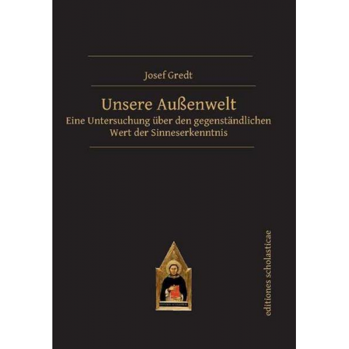 Josef Gredt - Unsere Außenwelt