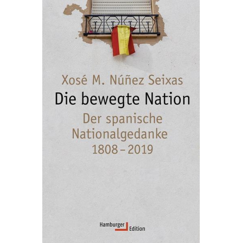 Xosé Manoel Núñez Seixas - Die bewegte Nation