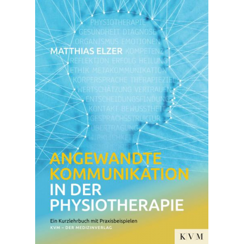 Matthias Elzer - Angewandte Kommunikation in der Physiotherapie