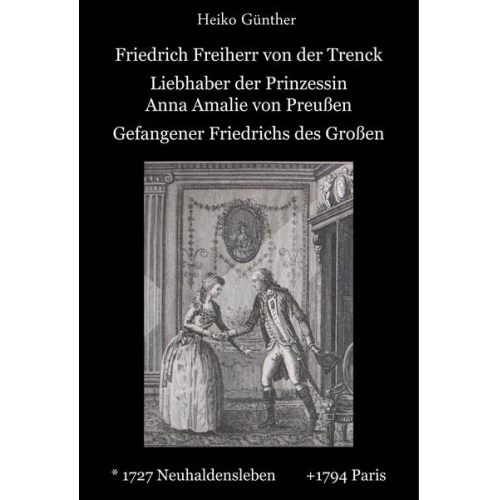 Heiko Günther - Friedrich Freiherr von der Trenck