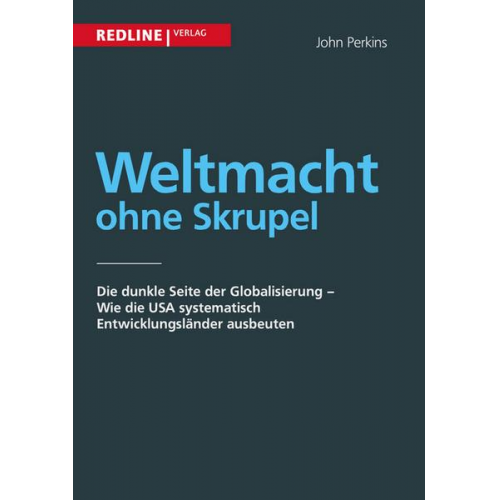 John Perkins - Weltmacht ohne Skrupel