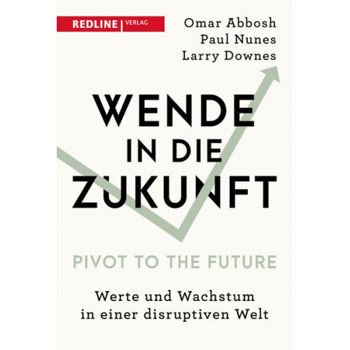 Omar Abbosh & Paul Nunes & Larry Downes & Frank Riemensperger - Wende in die Zukunft - Pivot to the Future