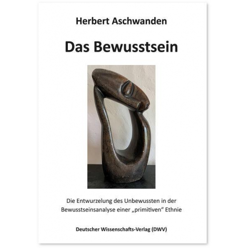 Herbert Aschwanden - Das Bewusstsein