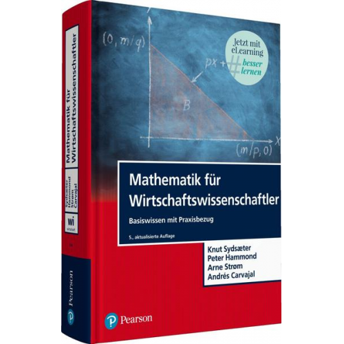 Knut Sydsaeter & Peter Hammond & Arne Strom & Andrés Carvajal - Mathematik für Wirtschaftswissenschaftler