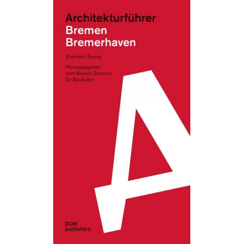 Eberhard Syring - Bremen/Bremerhaven. Architekturführer