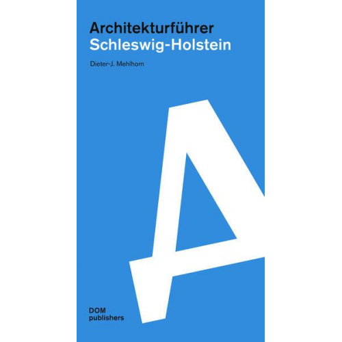 Dieter-J. Mehlhorn - Schleswig-Holstein. Architekturführer