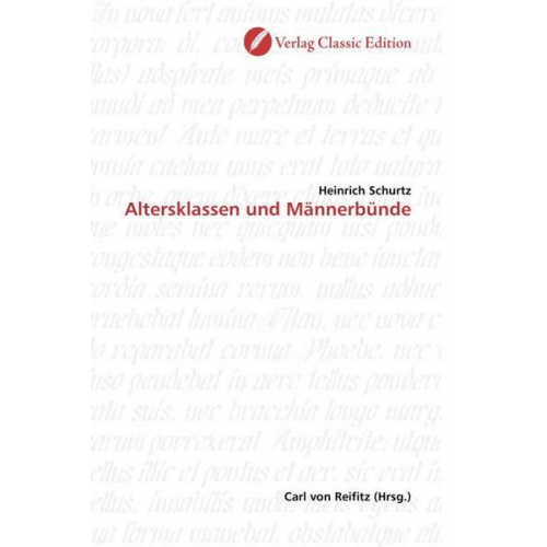 Heinrich Schurtz - Schurtz, H: Altersklassen und Männerbünde