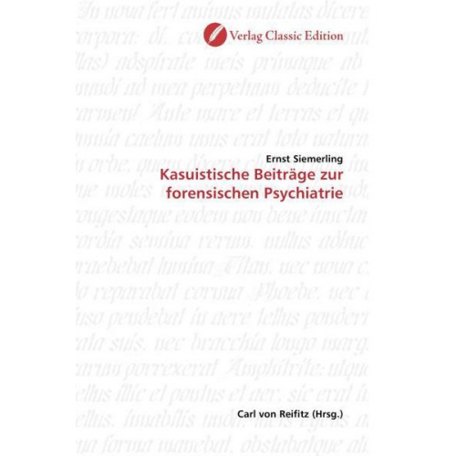 Ernst Siemerling - Siemerling, E: Kasuistische Beiträge zur forensischen Psychi