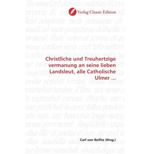 Carl Reifitz - Christliche und Treuhertzige vermanung an seine lieben Lands