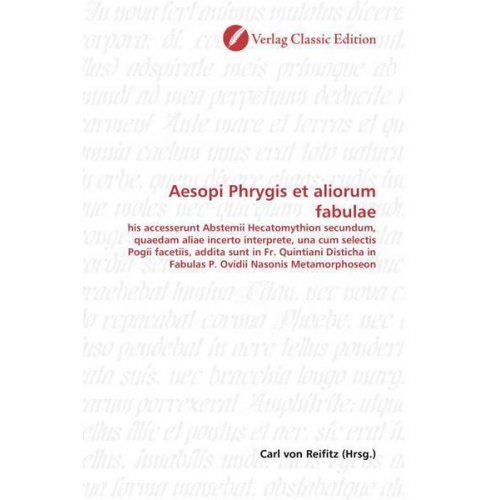 Carl Reifitz - Aesopi Phrygis et aliorum fabulae